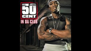 50 CENT - In Da Club