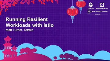 Running Resilient Workloads with Istio - Matt Turner, Tetrate
