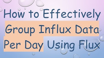 How to Effectively Group Influx Data Per Day Using Flux