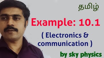 Example: 10.1 || Electronics & Communication || STD 12 Physics||sky physics||Tamil