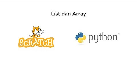 Tutorial List dan Array di Scratch dan Python!