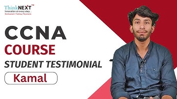 CCNA Course | Student Testimonial by Kamal | ThinkNEXT