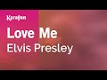 Love Me - Elvis Presley | Karaoke Version | KaraFun