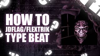 HOW TO JDFLAG/FLEXTRIK TYPE BEAT? +FLP
