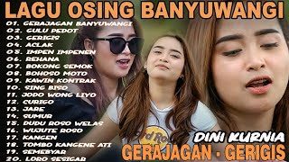 Album Dini Kurnia - GULU PEDOT, GERIGIS, GERAJAGAN - Full Album Lagu Osing Banyuwangi On Trending