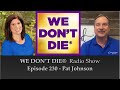 Episode 230 Pat Johnson - Wisdom of the Near Death Experience on We Don't Die Radio