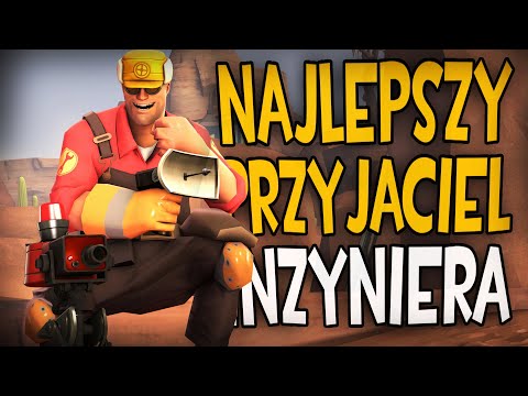[TF2] Najlepszy przyjaciel inżyniera