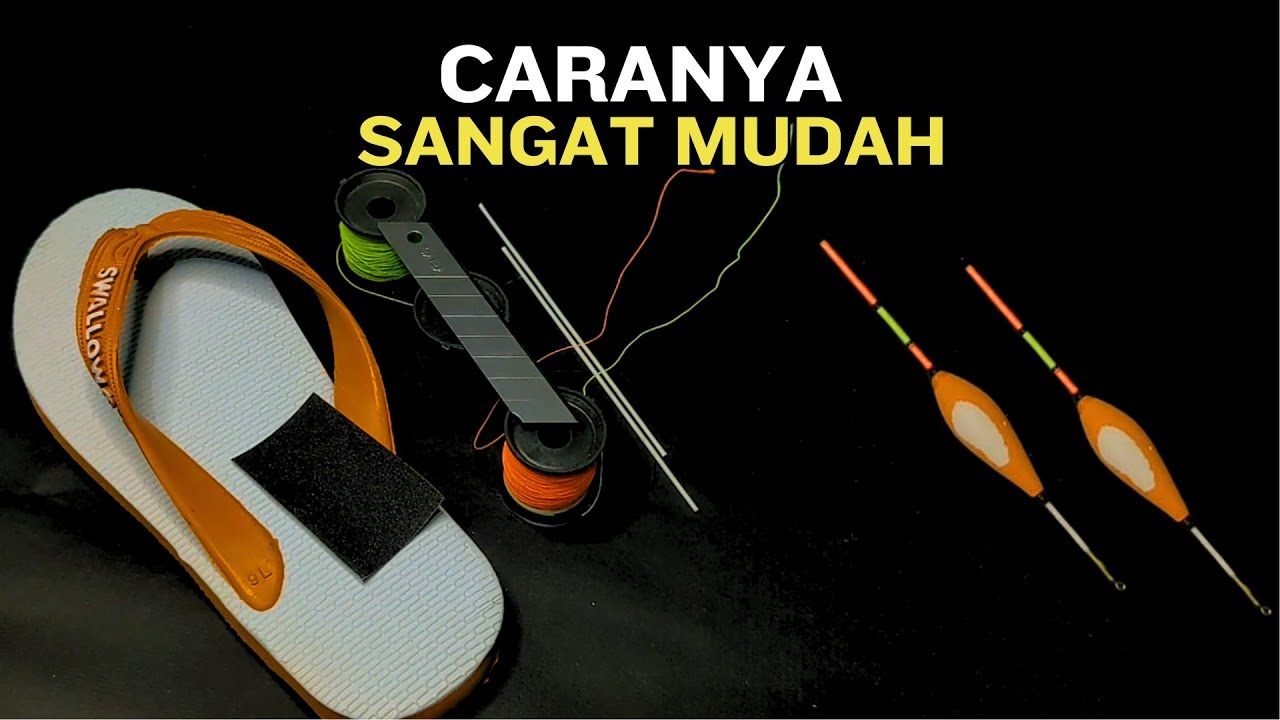 Ternyata semudah ini.. !! membuat pelampung pancing anti badai dari sandal bekas