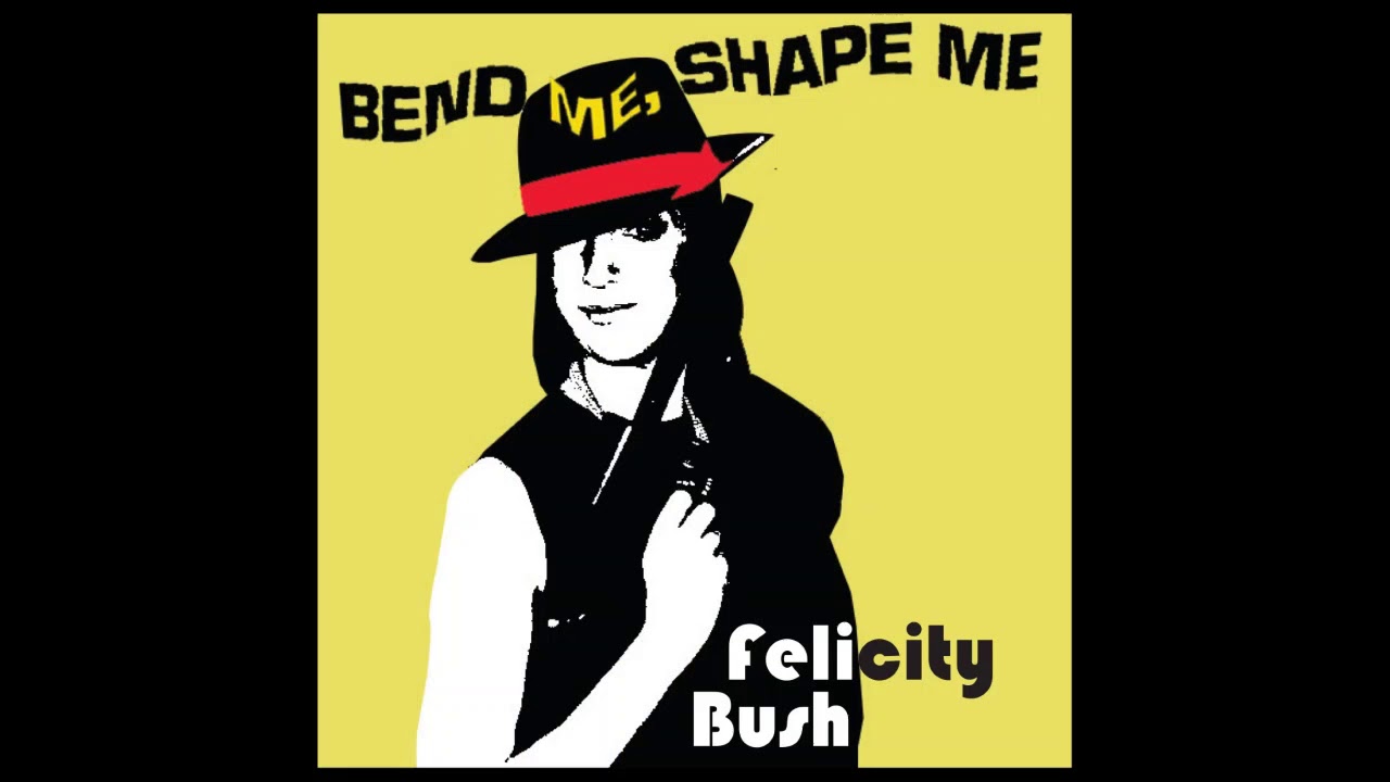 Felicity Bush Bend Me Shape Me (Felicity Bush) - YouTube