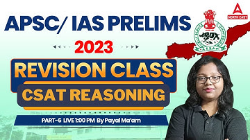 APSC ASSAM PREPARATION | APSC CSAT Reasoning Preparation by Payel Maam | Part 6