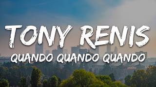 Tony Renis - Quando quando quando (Testo/Lyrics)