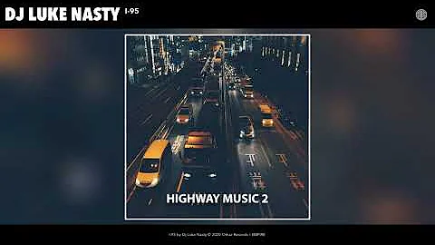 Dj Luke Nasty - I-95 (Audio)