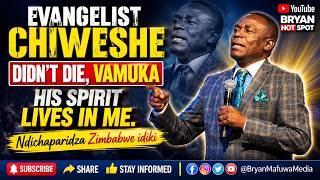 Evangelist Chiweshe didn't die.His Spirit lives in me.Ndichaparidza Zimbabwe idiki - Ev Muparinga