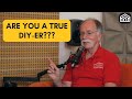 Are You QUALIFIED to DIY?