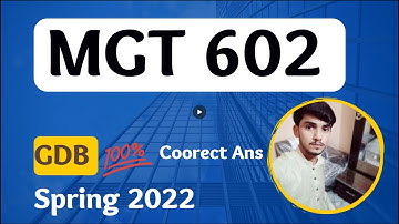 MGT602 GDB No 1 Spring 2022 | MGT602 GDB 100% Correct Solution spring 2022