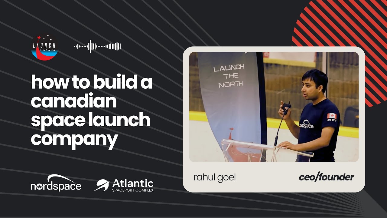 NordSpace - Launch Canada 2025 - How to Build a Canadian Space Launch Company