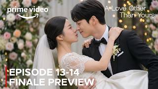 Happy Ending | A Love Other than Yours | Episode 13-14 Finale Preview | Seo Kang Jun {ENG SUB}