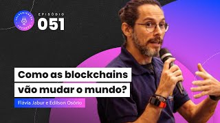 O que são blockchains e como elas funcionam? | Edilson Osório | Talkenização 51