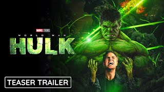 WORLD WAR HULK - Teaser Trailer (2022) Marvel Studios \& Disney+