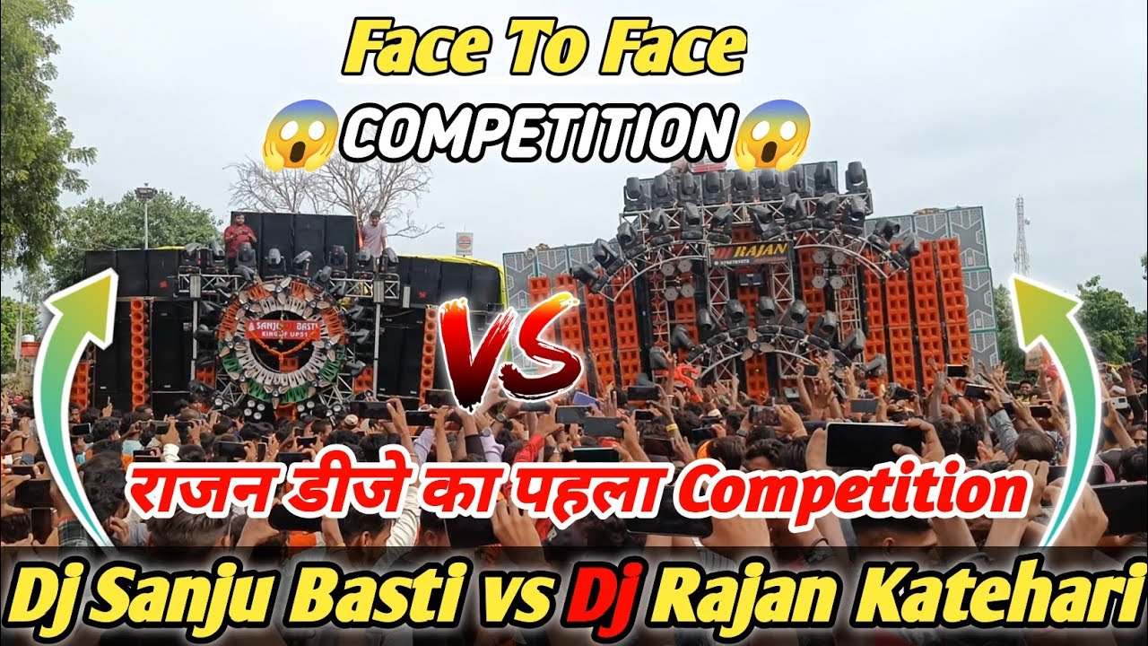 Dj Rajan katehari vs Sanju Dj Basti Full Competition video Ayodhya to Basti Bolbam 2024