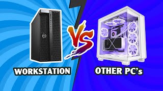 Workstation vs Other PCs