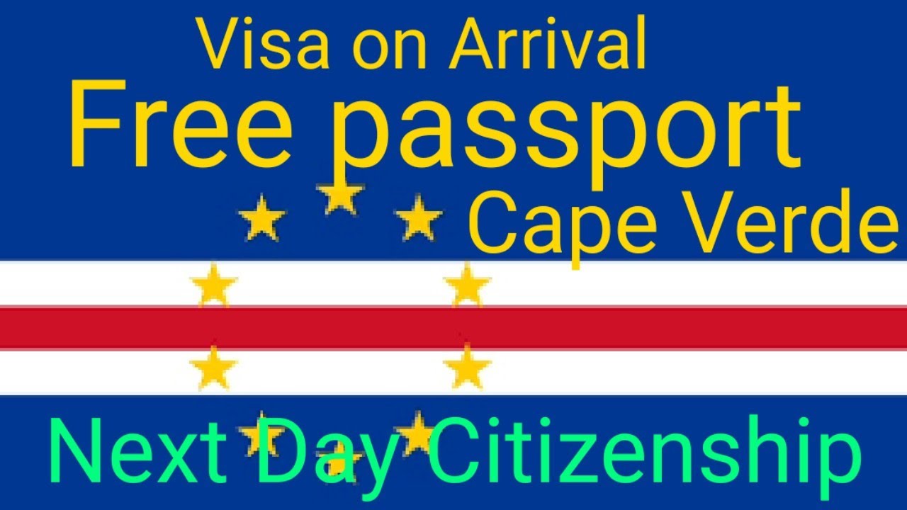 Visa On Arrival Country Cape Verde Gives Fastest Citizenship & Passport
