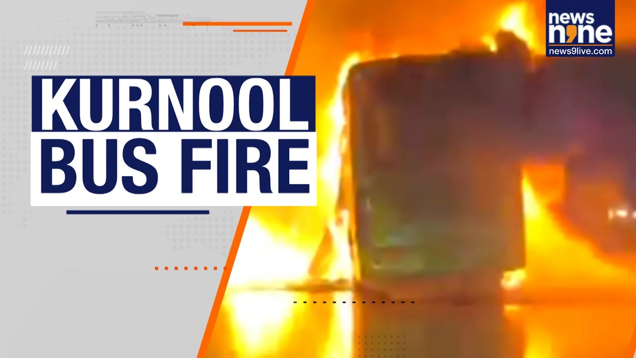 Kurnool Bus Tragedy: 20 Dead, Dozens Injured in Horrific Andhra Pradesh Fire | News9