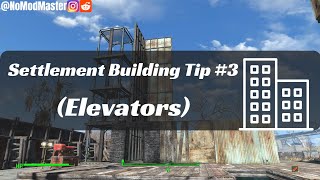 Fallout 4 Settlement Building Tip #3 (Elevators)