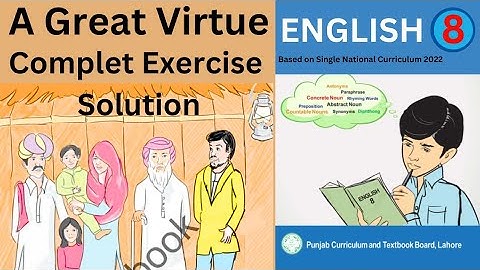 Complete exercise solution || A great virtue || Class 8 new English book 2023 | SNC 2022