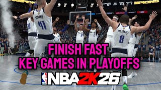 How To Finish Fast Key Games In Playoffs Nba 2K26