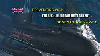 The UK's nuclear deterrent beneath the waves ! Prevent war