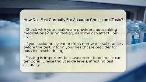 How Do I Fast Correctly For Accurate Cholesterol Tests? - Cholesterol Support Network