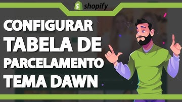 Como configurar Tabela de Parcelamento no Tema Dawn no Shopify (Rápido e Fácil) 2023