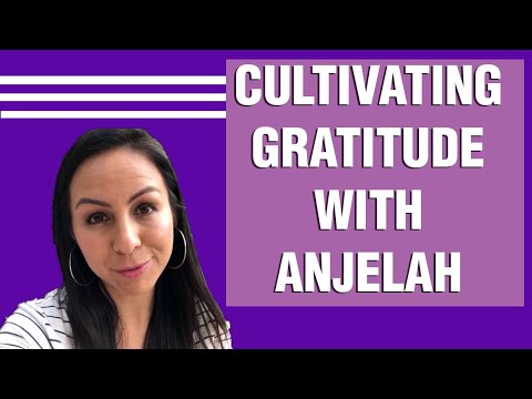 Cultivating Gratitude with Anjelah