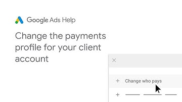 Google Ads Help: Change the payment profile for your client account