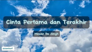 Cinta Pertama Dan Terakhir  Mawar De Jongh  Lirik Lagu