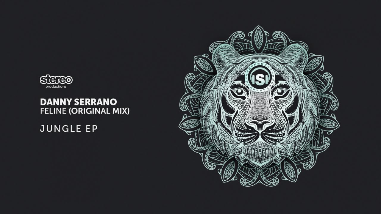 Danny Serrano - Feline - Original Mix