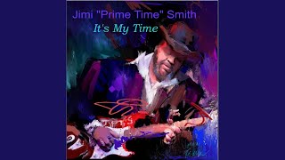 My Time - Jimi Prime Time Smith