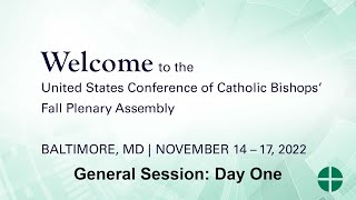 USCCB Plenary Assembly 2022 - General Session Day 1 part 1