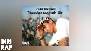 Iska Muslim - Tazeden Dogmak 3in (TMRAP ALBOM) (TURKMEN RAP ALBUM SNIPPET)