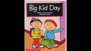 Big Kid Day by Janelle Cherrington and Woody