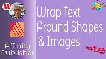 Wrap Text Around Shapes and Images - Affinity Publisher Basics