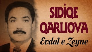Sıdıqe Qarlıova - Evdale Zeyne