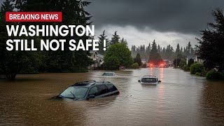 Third Atmospheric River Hits Washington | New Flood Threat as State Emergency Continues