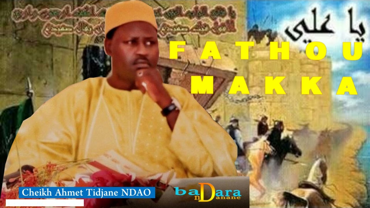 Fathou Makka - PARTIE 9 - CHEIKH AHMED TIDJANE NDAO