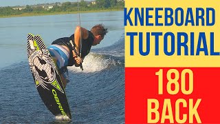 How to Kneeboard 180 Back - Technique Tips