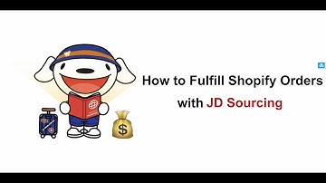 How to Fulfill Shopify Orders with JD Sourcing