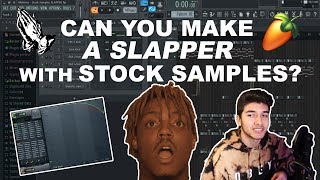 CAN YOU MAKE A SLAPPER WITH STOCK SAMPLES?