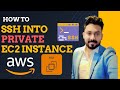 Connect / SSH to Your Private AWS EC2 Instance in Minutes!