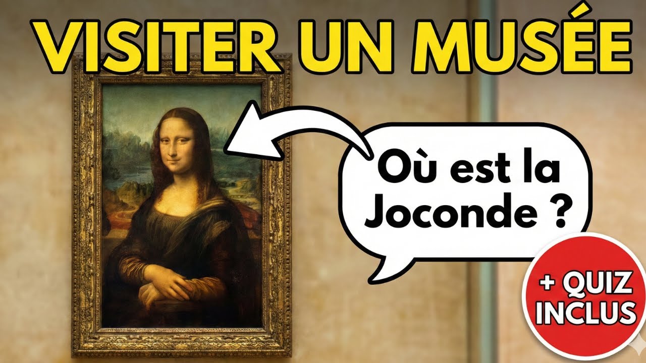 Comment parler français dans un musée (sans être perdu)